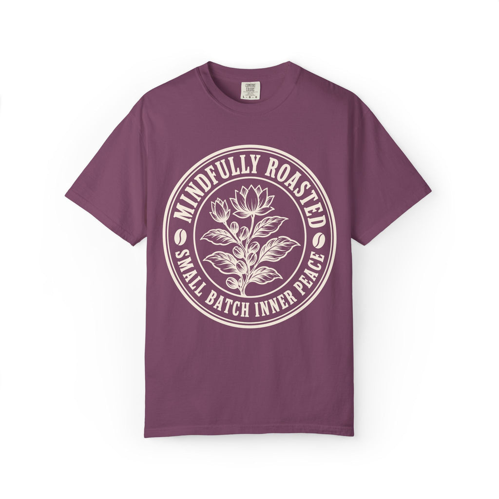 Mindfully Roasted T-Shirt