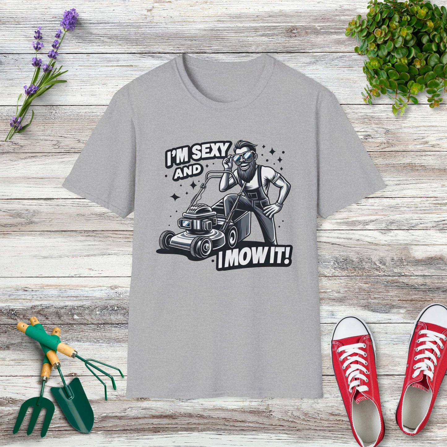 I'm Sexy And I Mow It T-Shirt