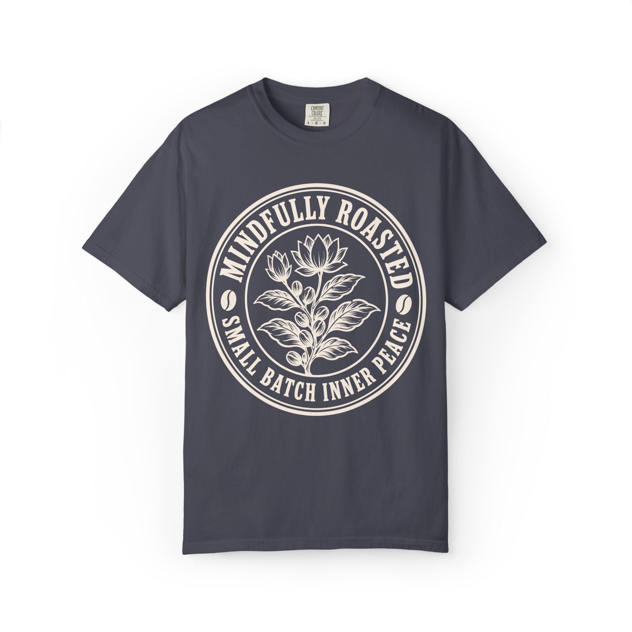 Mindfully Roasted T-Shirt