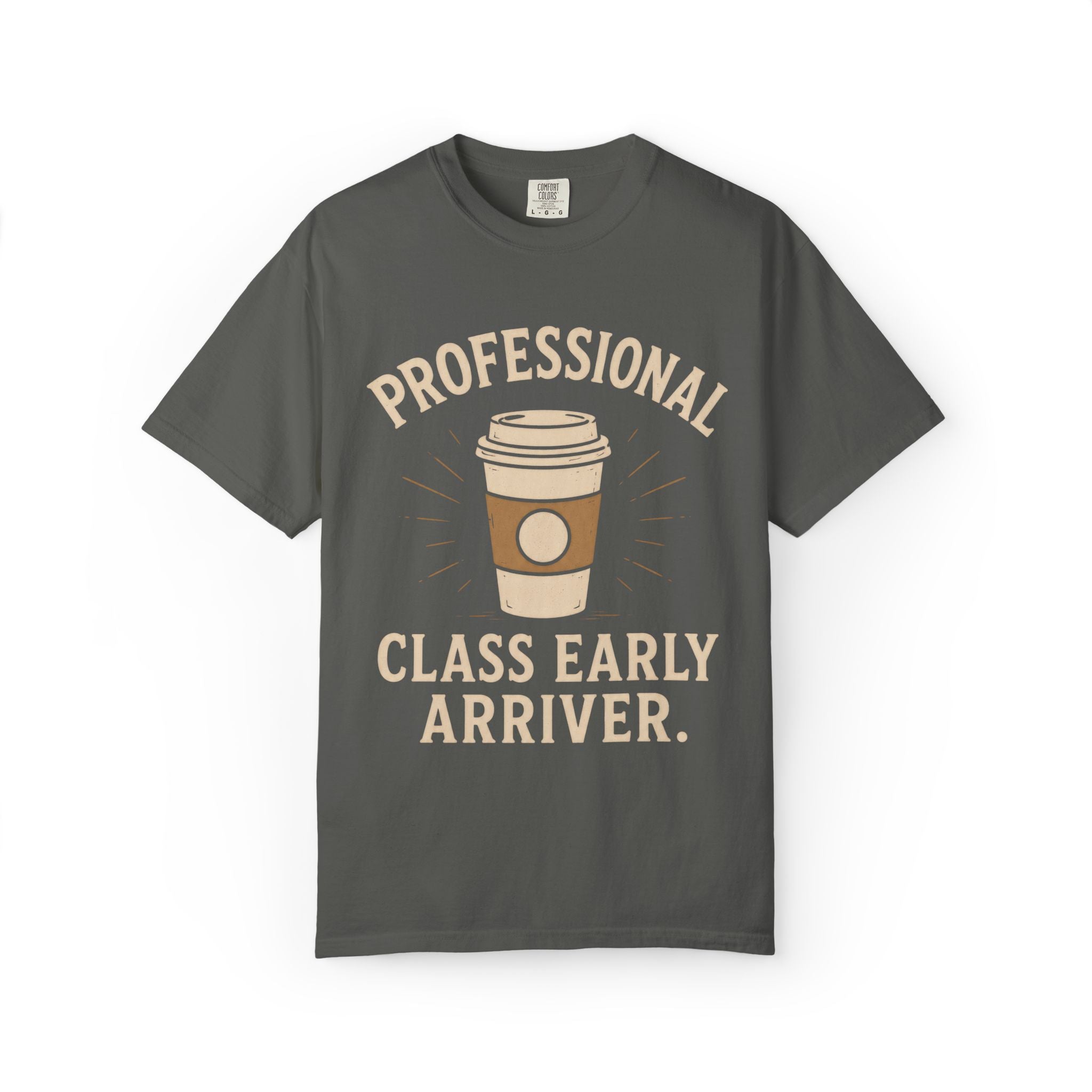 Professional Class Early Arriver T-Shirt