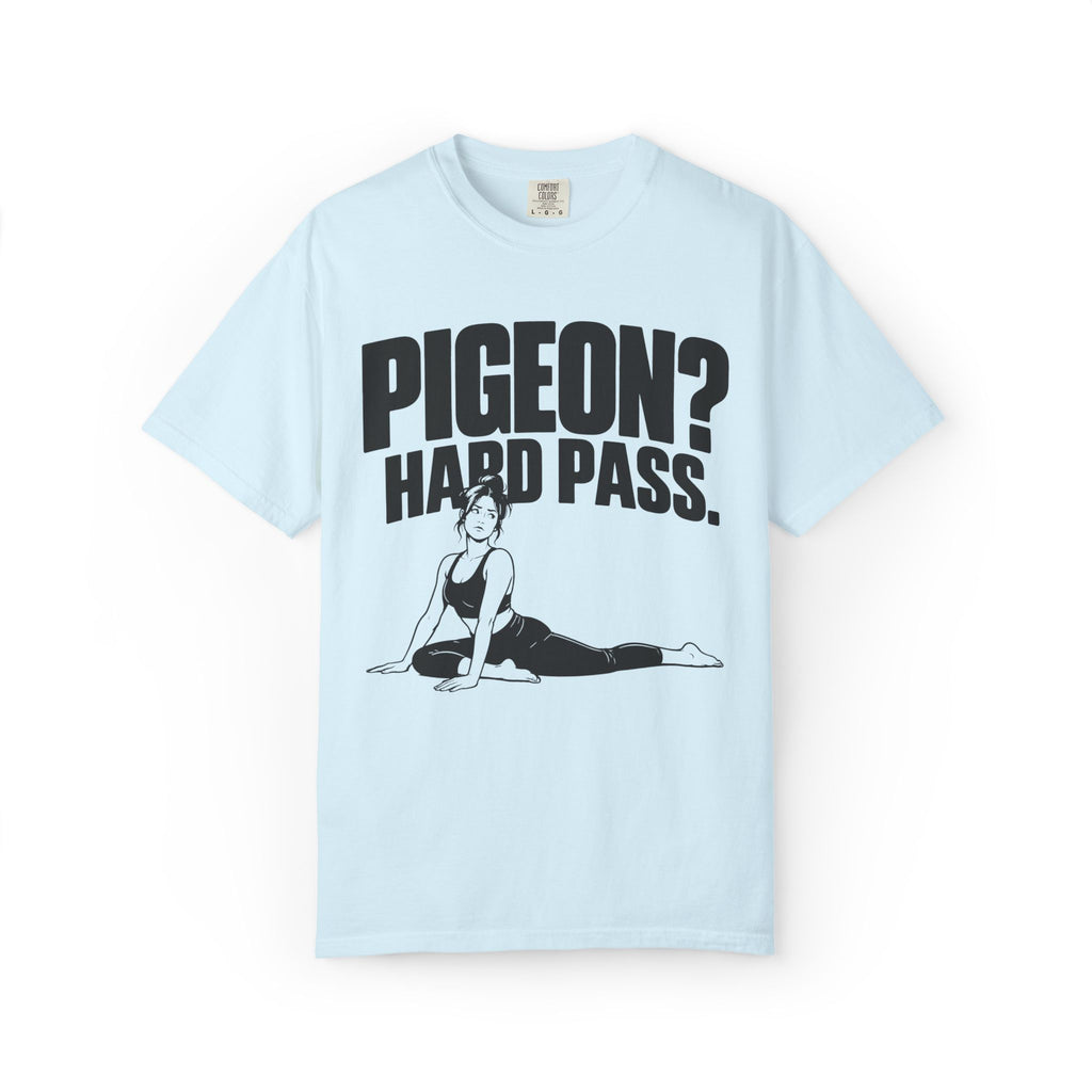 Pigeon? Hard Pass T-Shirt