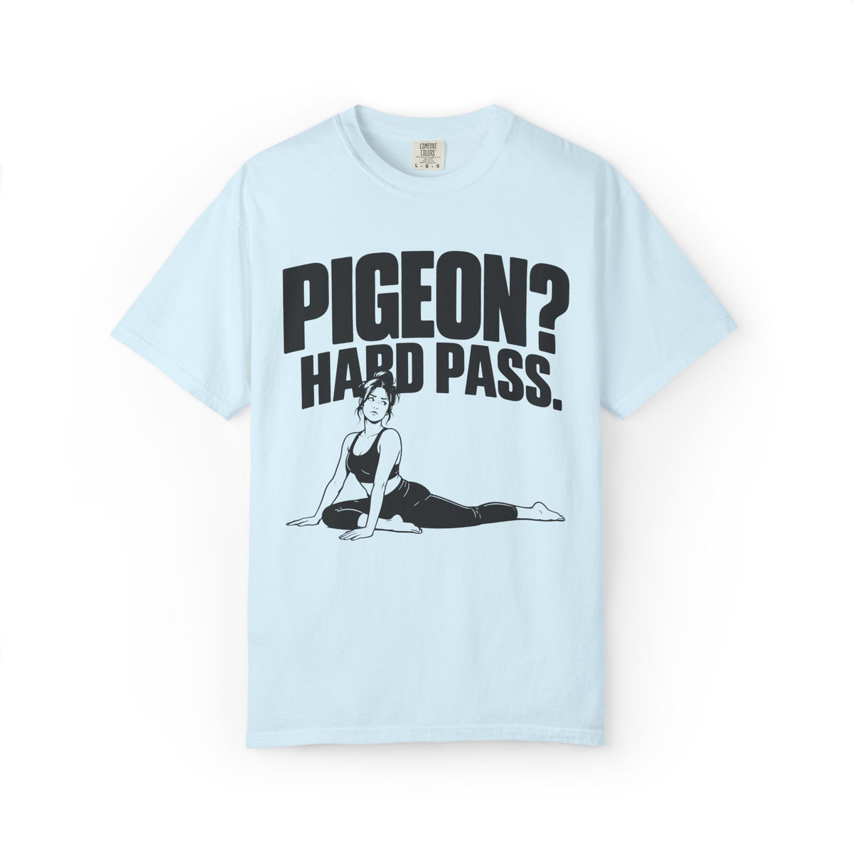 Pigeon? Hard Pass T-Shirt