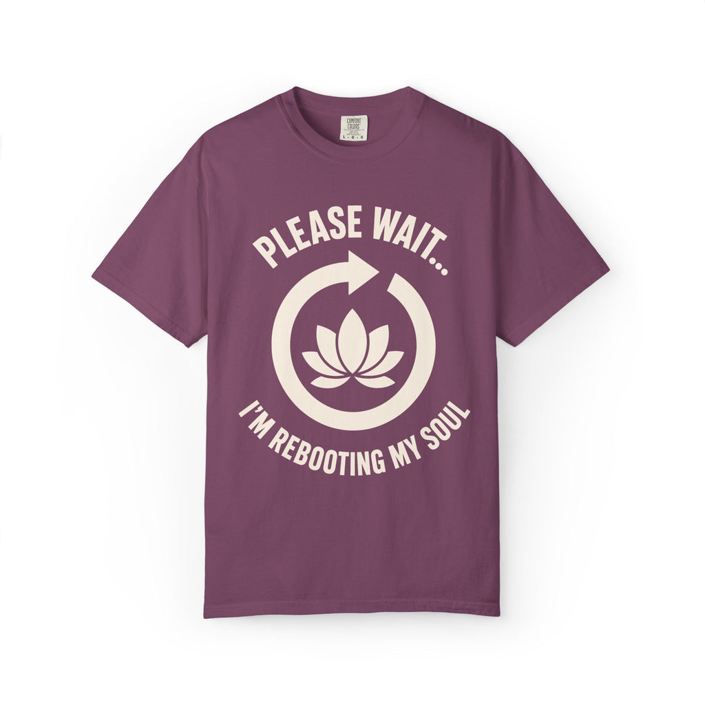 Please Wait I'm Rebooting My Soul T-Shirt
