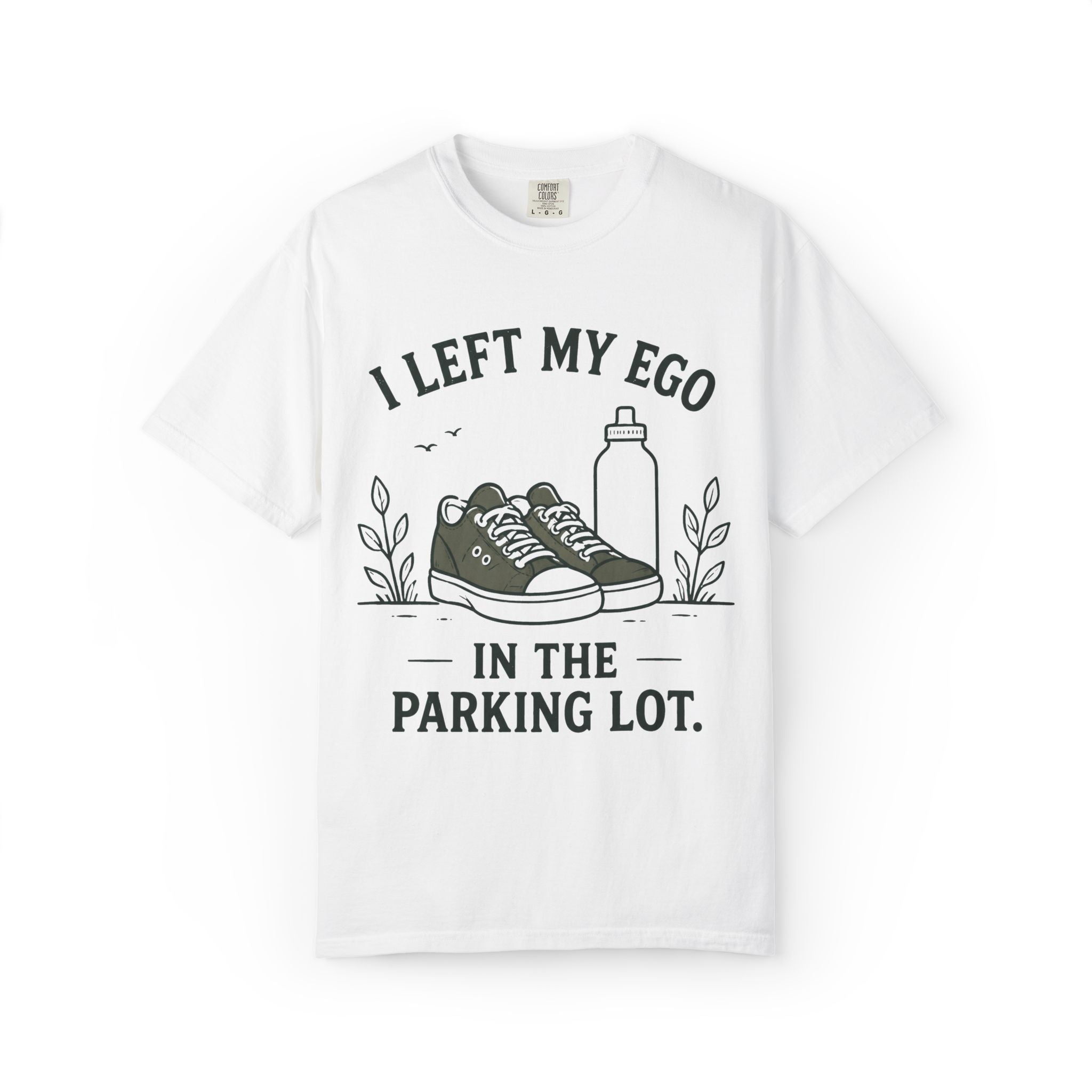 I Left My Ego In The Parking Lot T-Shirt