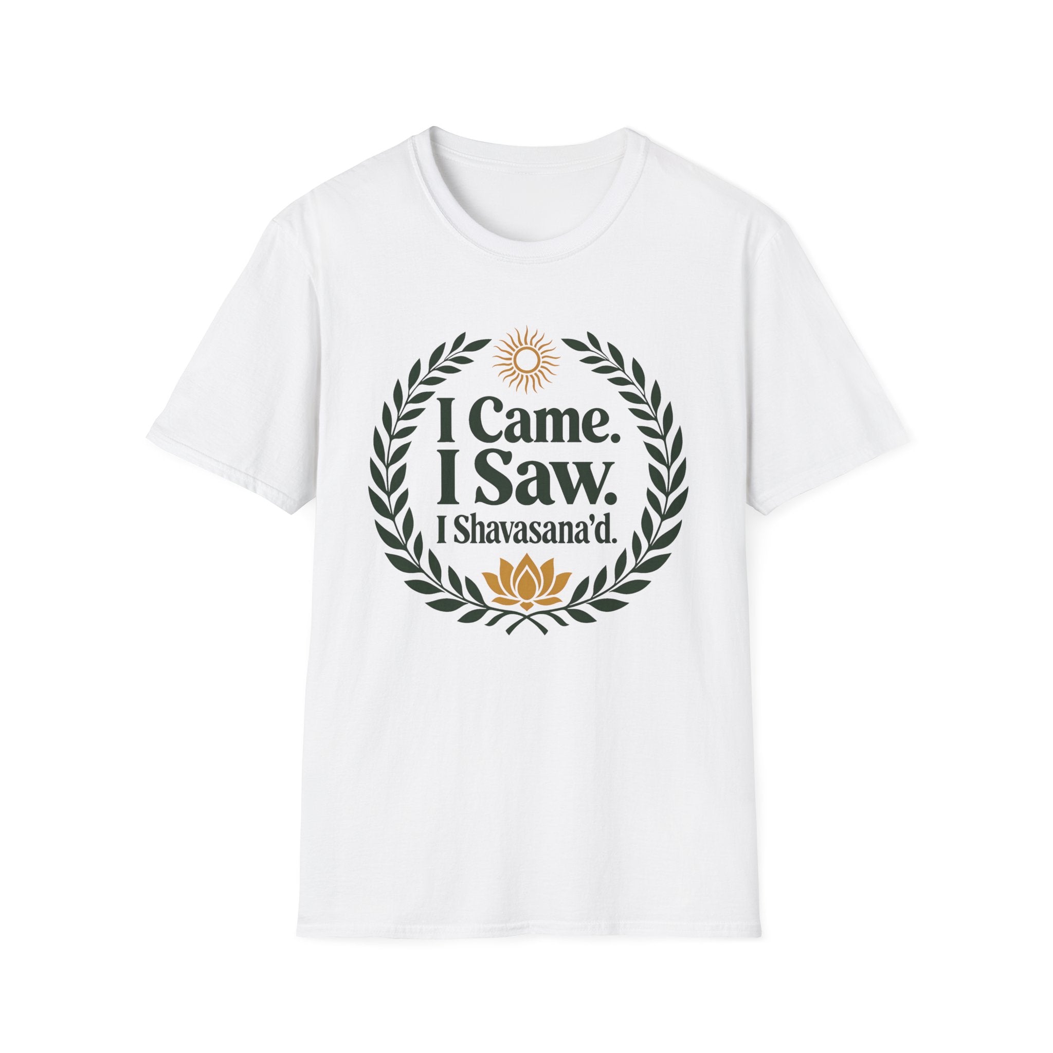 I Came. I Saw. I Shavasana'd T-Shirt