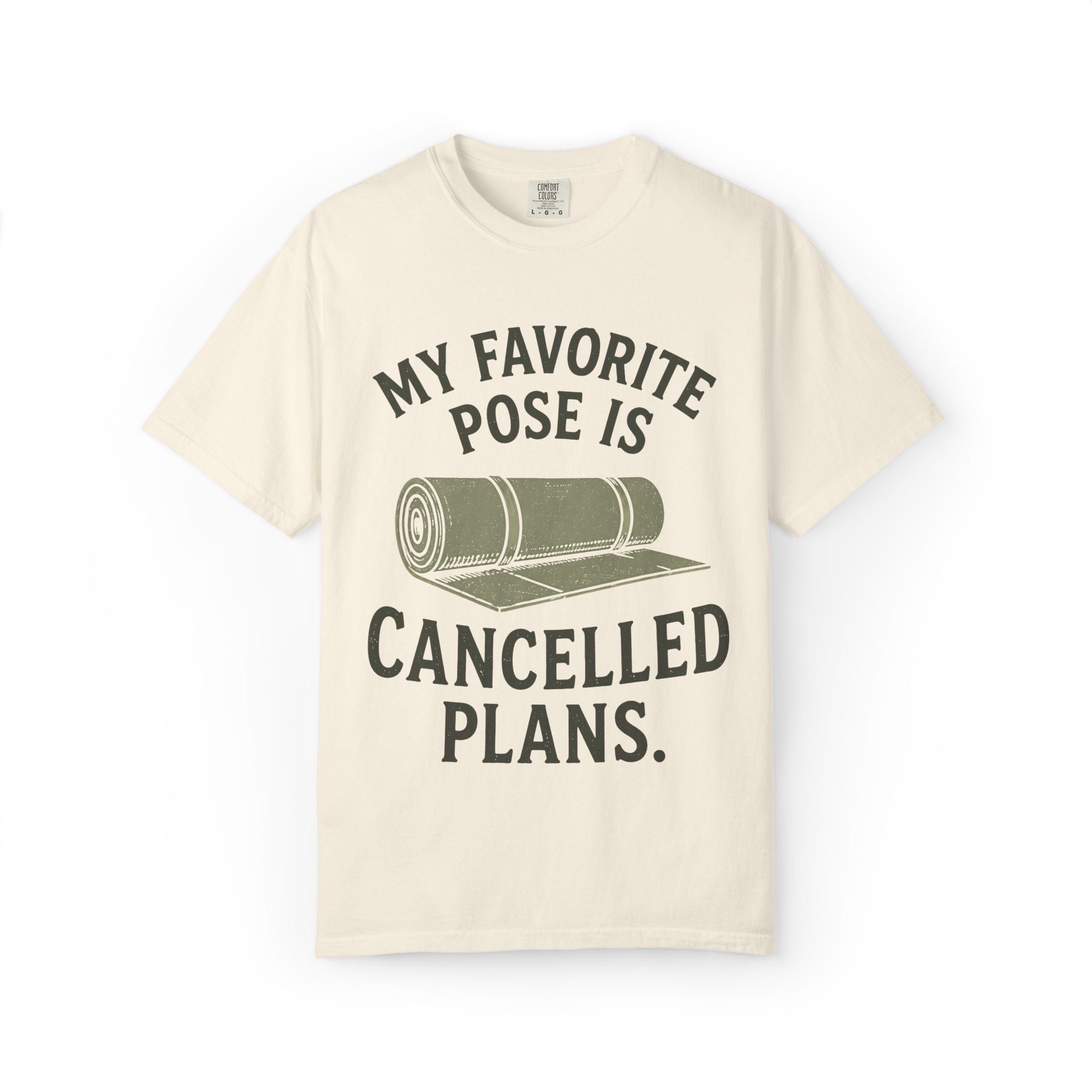 My Favorite Pose Is Cancelled Plans T-Shirt