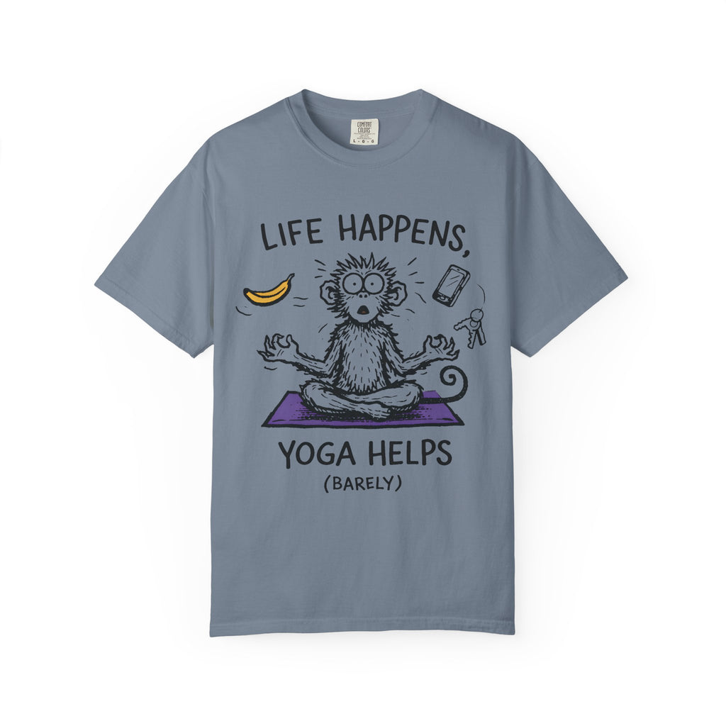 Life Happens Yoga Helps (Barely) T-Shirt
