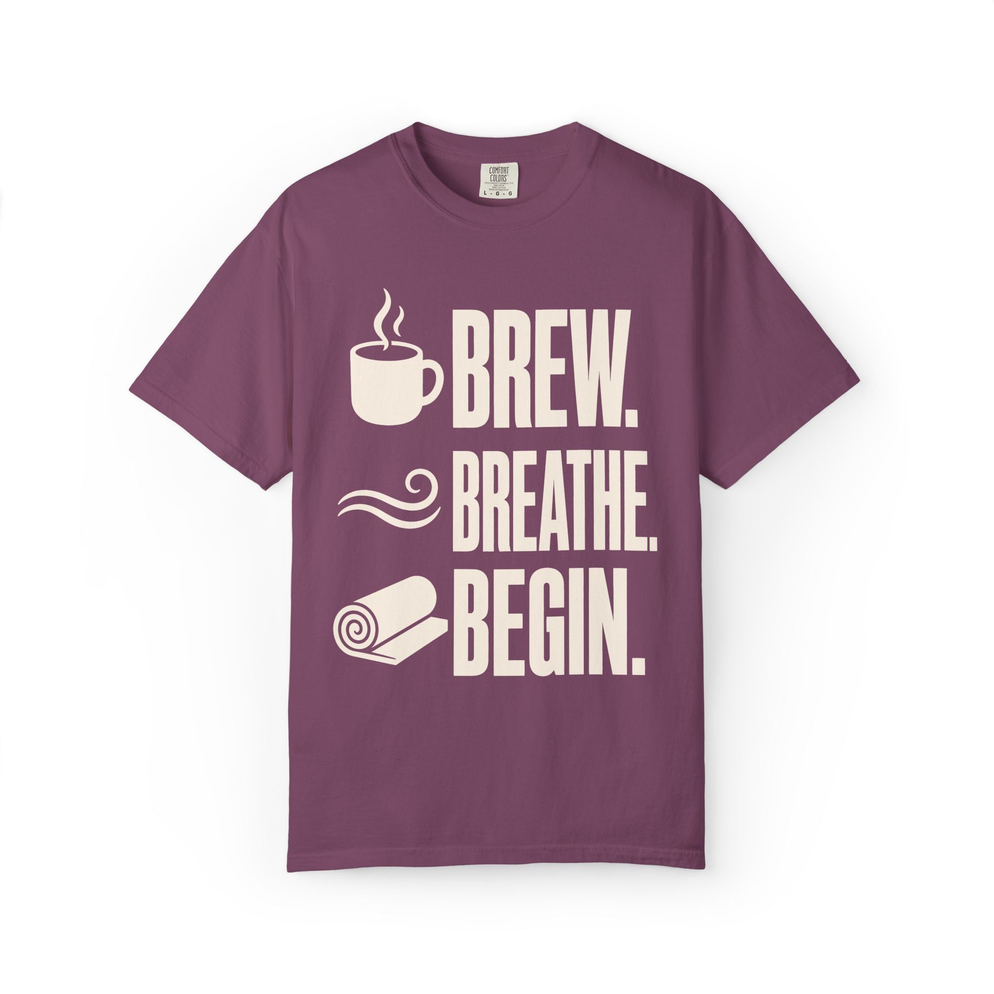 Brew. Breathe. Begin. T-Shirt