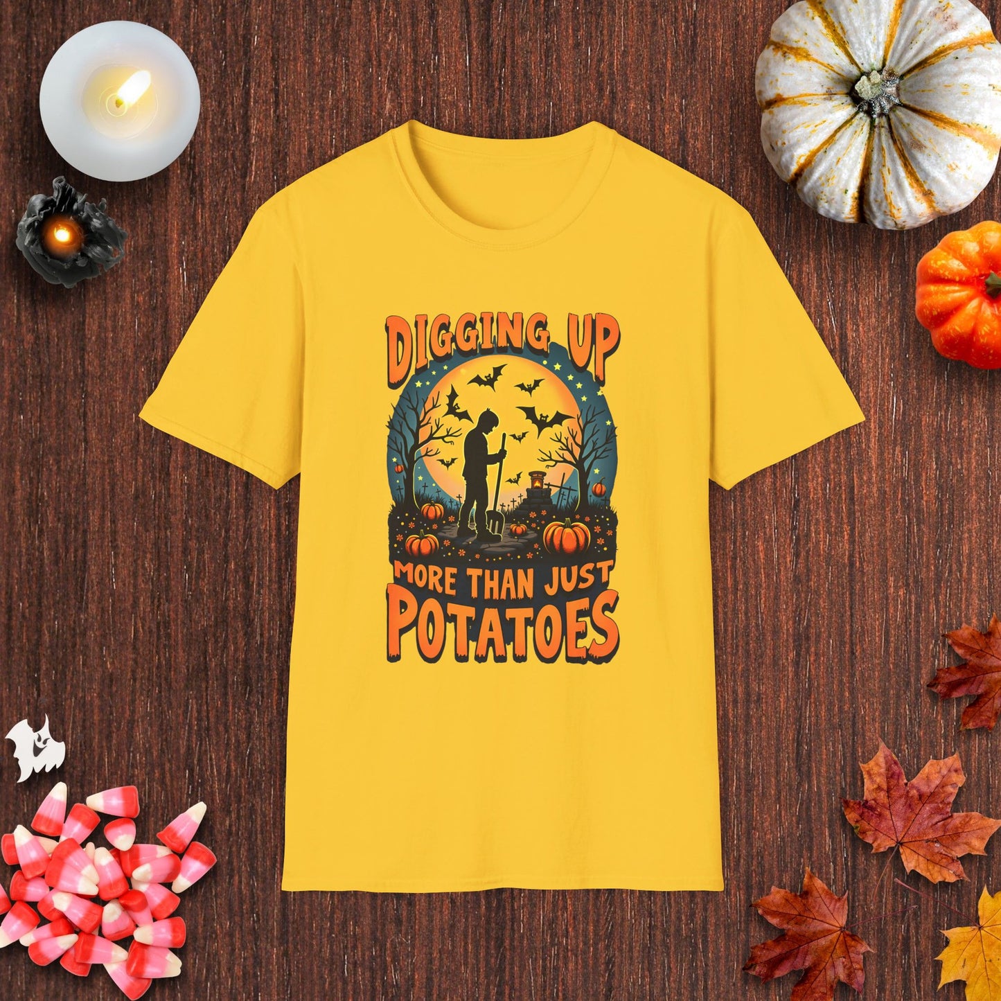 Digging Up More Than Just Potatoes T-Shirt