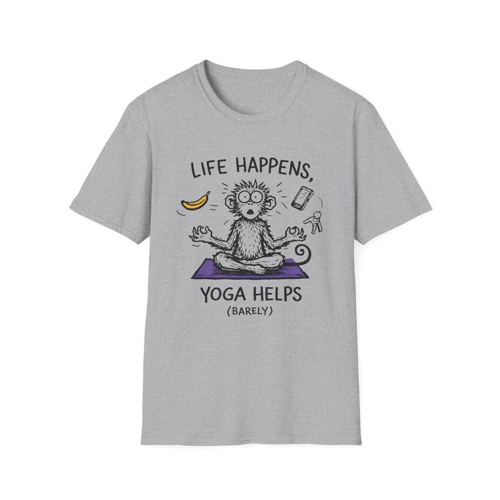 Life Happens, Yoga Helps (Barely) T-Shirt