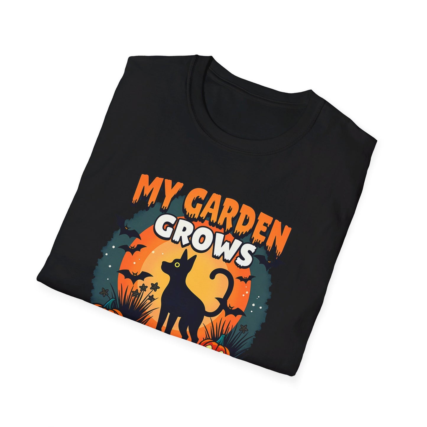 My Garden Grow But Not Everything Survives T-Shirt