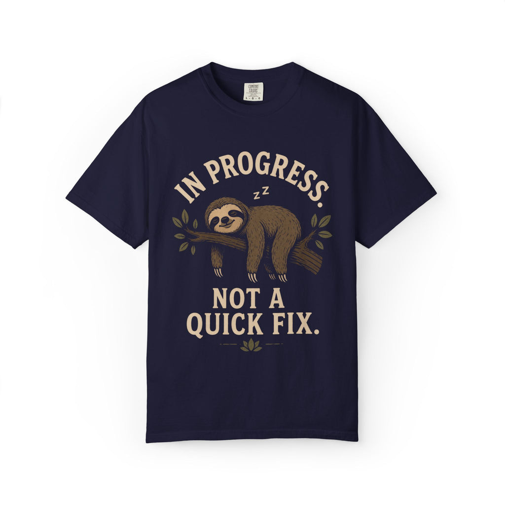 In Progress Not A Quick Fix T-Shirt