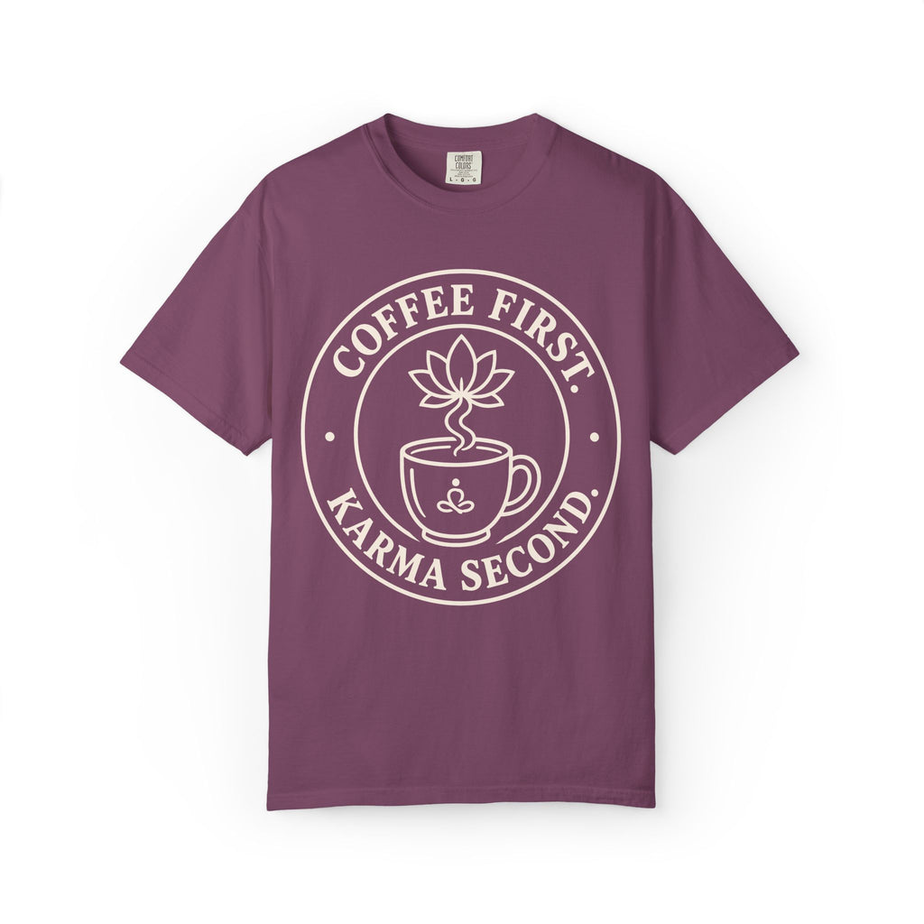 Coffee First Karma Second T-Shirt