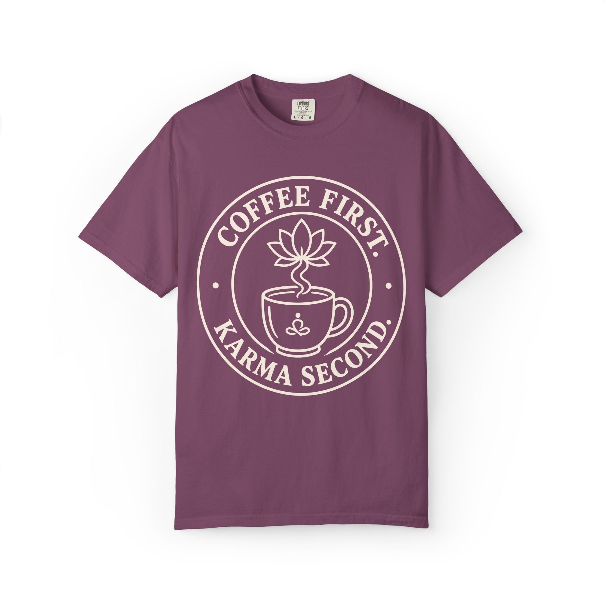 Coffee First Karma Second T-Shirt