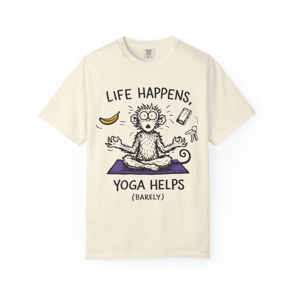 Life Happens Yoga Helps (Barely) T-Shirt