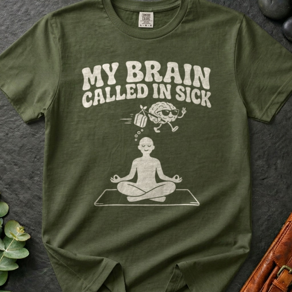 rooted-avenue-77de3abd-00a4-4cbd-95ba-d7ab3e7e4cbb-112. My Brain Called In Sick_My Brain Called In Sick - Sage - Mockup Style 4 (Final 2) - CC Mockup.png_0000_compressed.jpg