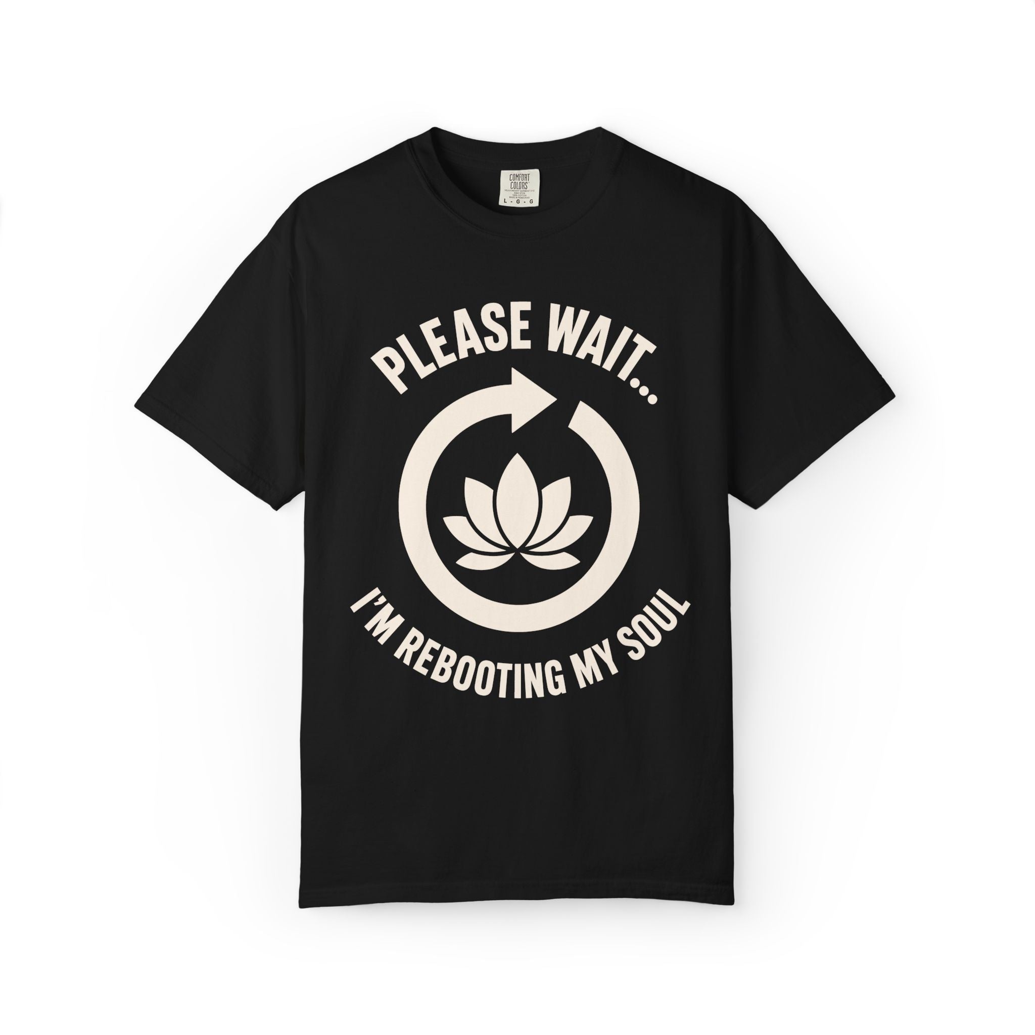 Please Wait I'm Rebooting My Soul T-Shirt