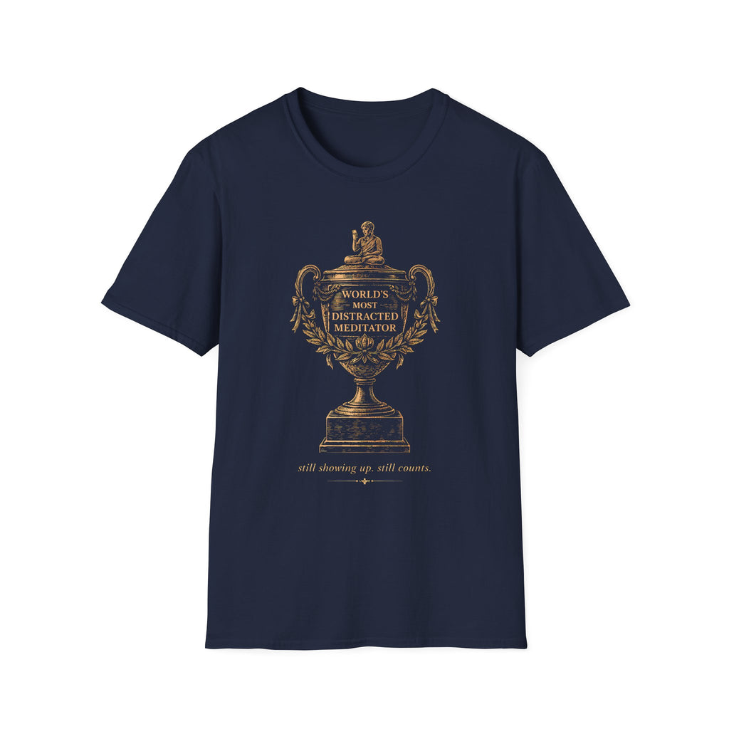 World's Most Distracted Meditator T-Shirt