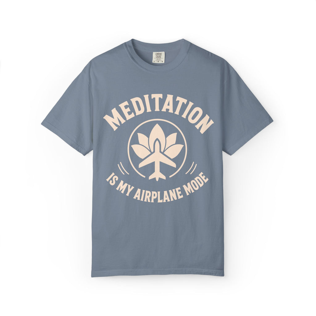 Meditation Is My Airplane Mode T-Shirt