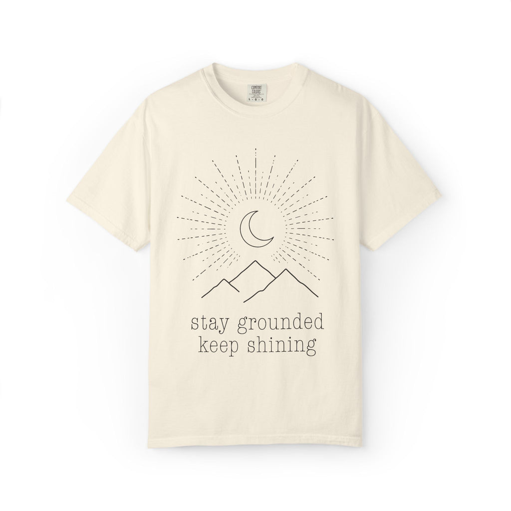 Stay Grounded Keep Shining T-Shirt