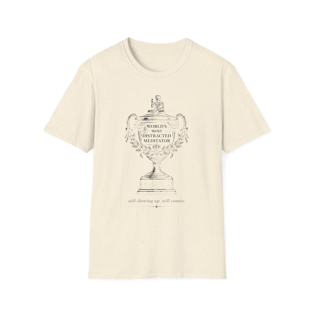 World's Most Distracted Meditator T-Shirt