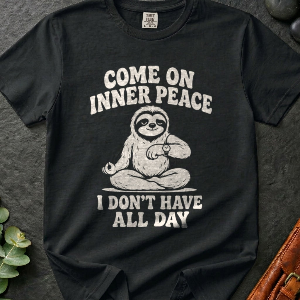 rooted-avenue-f65a7f92-764a-45bf-b6f4-6d4d801cfeb6-114. Come On Inner Peace I Don't Have All Day_Come On Inner Peace I Don't Have All Day - Black - Mockup Style 4 (Final 2) - CC Mockup.png_0000_compressed.jpg