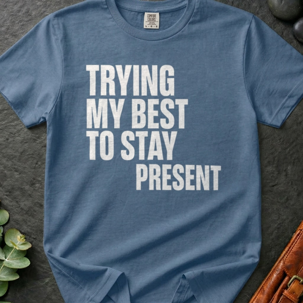 rooted-avenue-2685c22e-22c3-4bc4-bac5-ad19e1db6c0f-115. Trying My Best To Stay Present_Trying My Best To Stay Present - Blue Jean - Mockup Style 4 (Final 2) - CC Mockup.png_0000_compressed.jpg