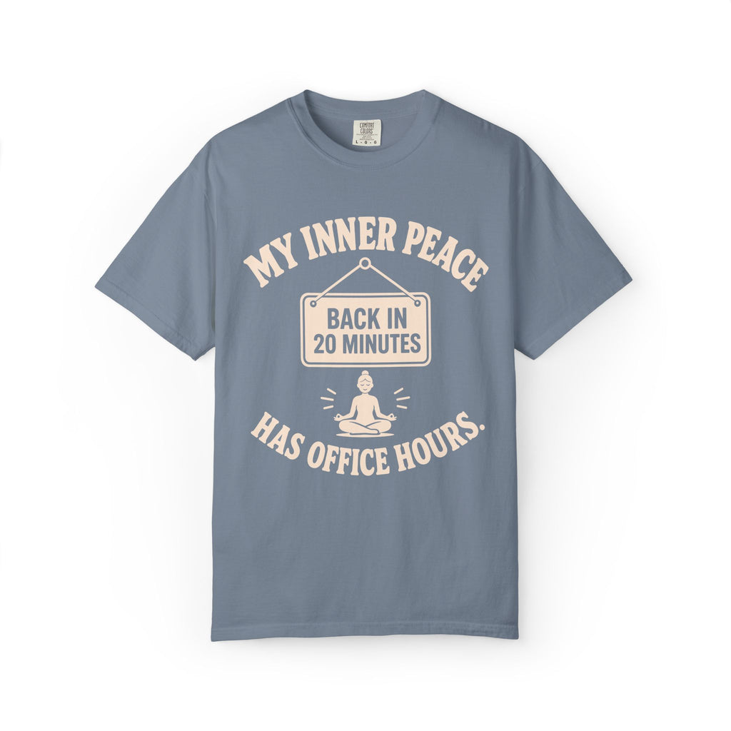 My Inner Peace Has Office Hours T-Shirt