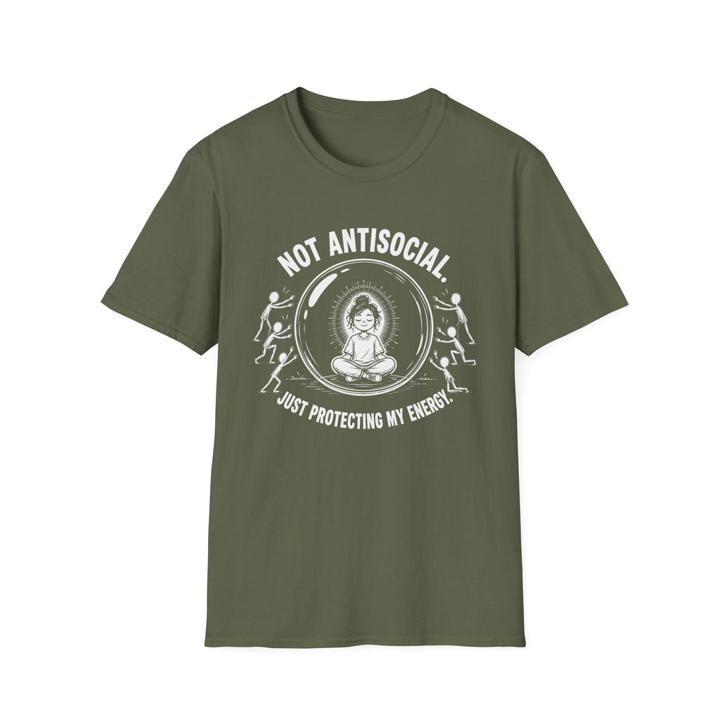 Not Antisocial, Just Protecting My Energy T-Shirt