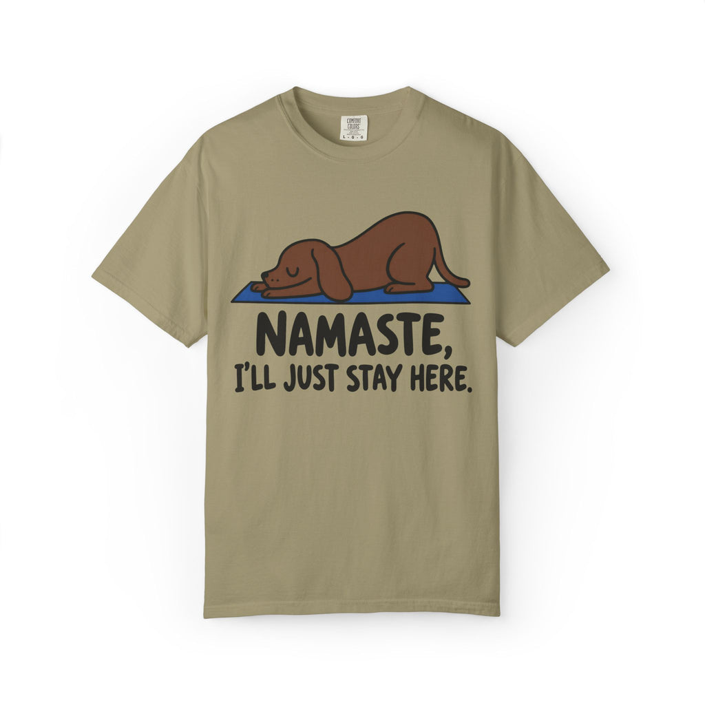 I'll Just Stay Here T-Shirt
