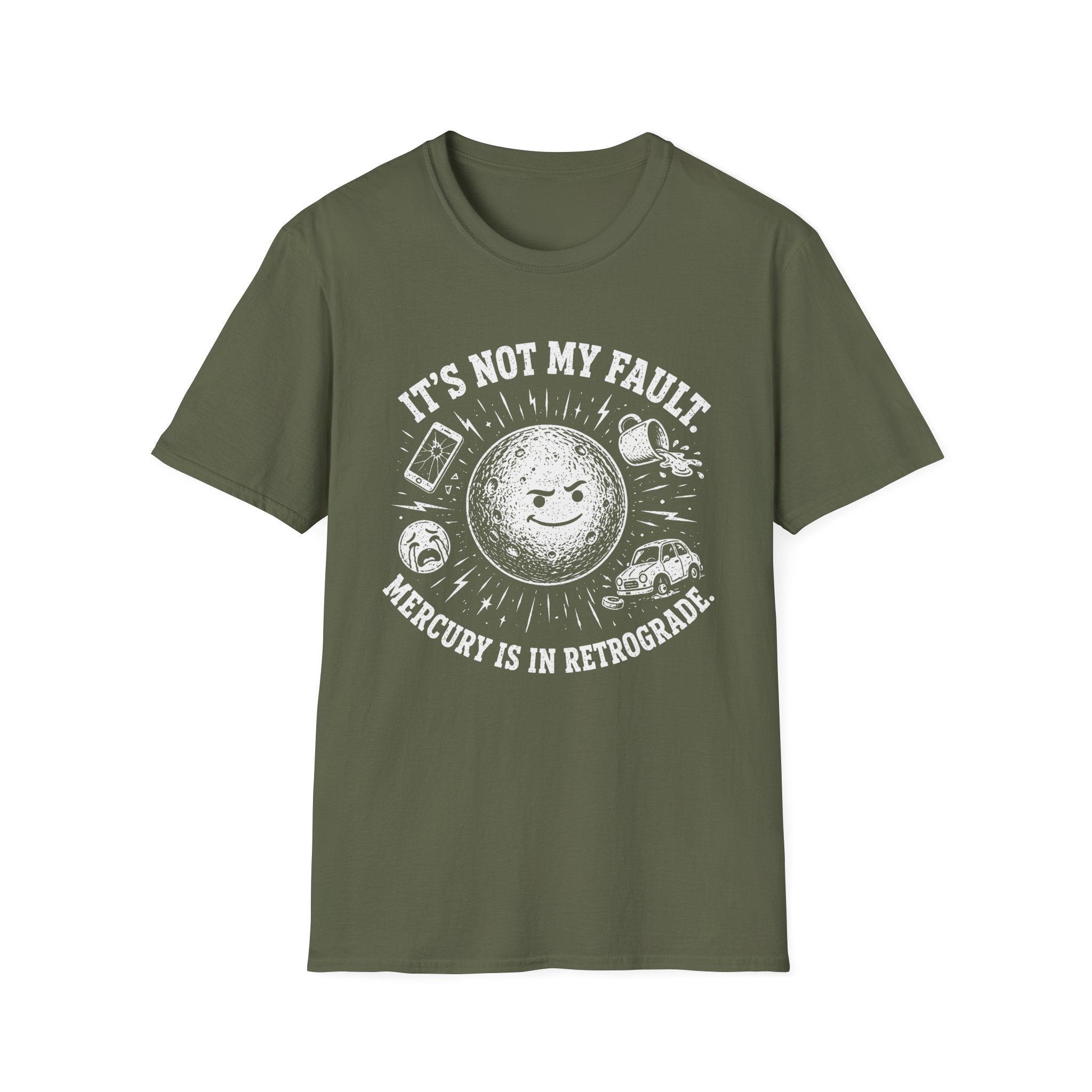It's Not My Fault, Mercury is in Retrograde T-Shirt