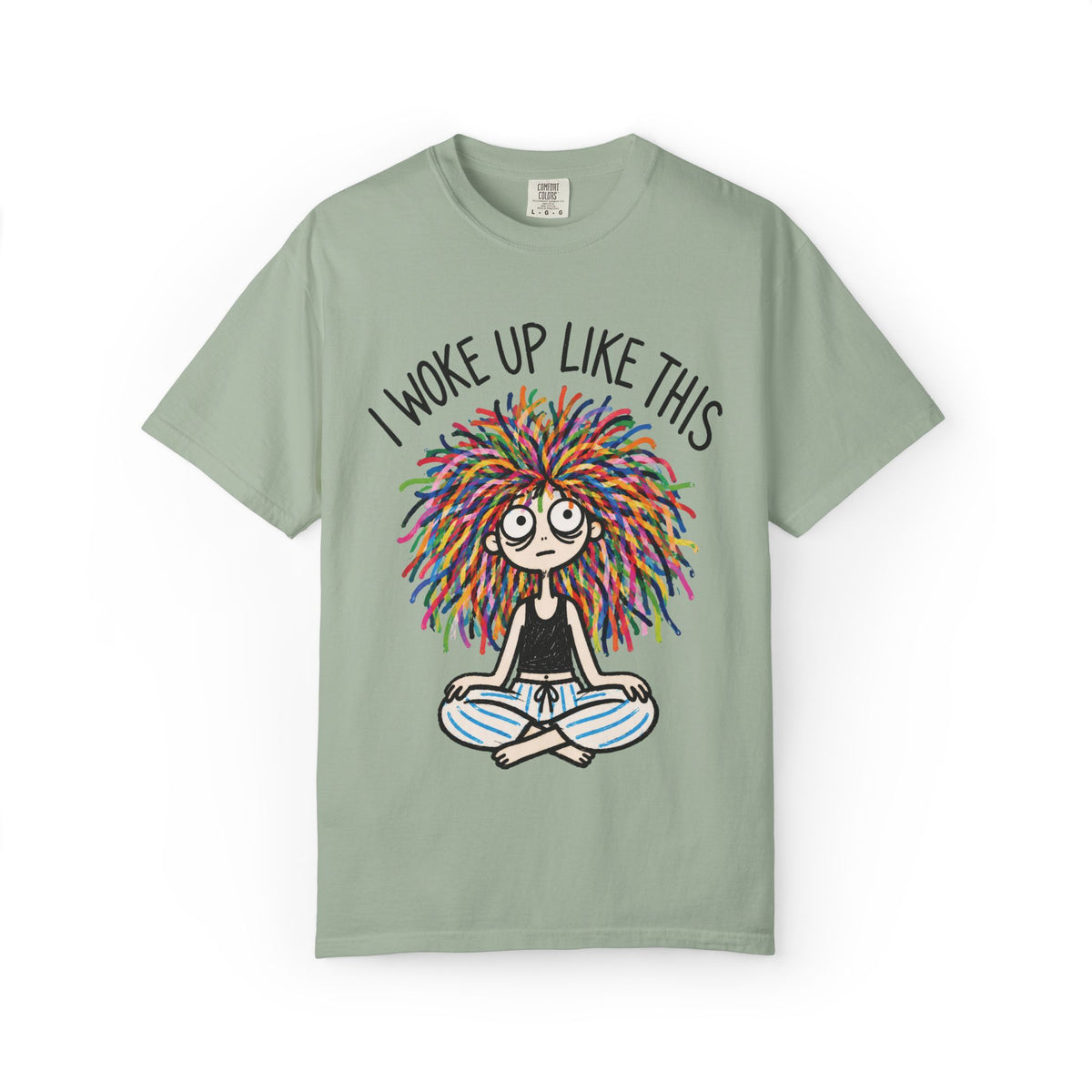 I Woke Up Like This T-Shirt