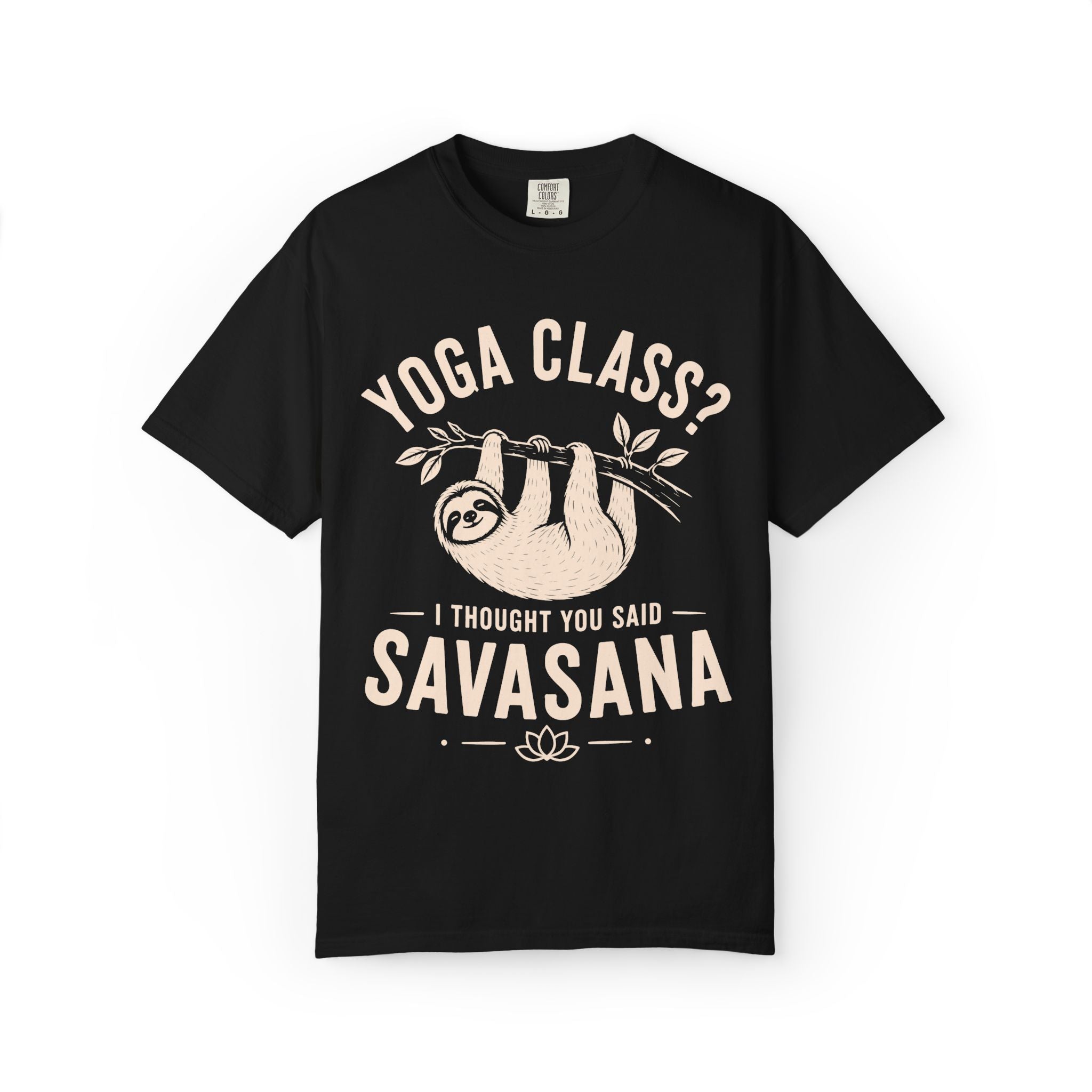 Yoga Class? I Thought You Said Savasana T-Shirt