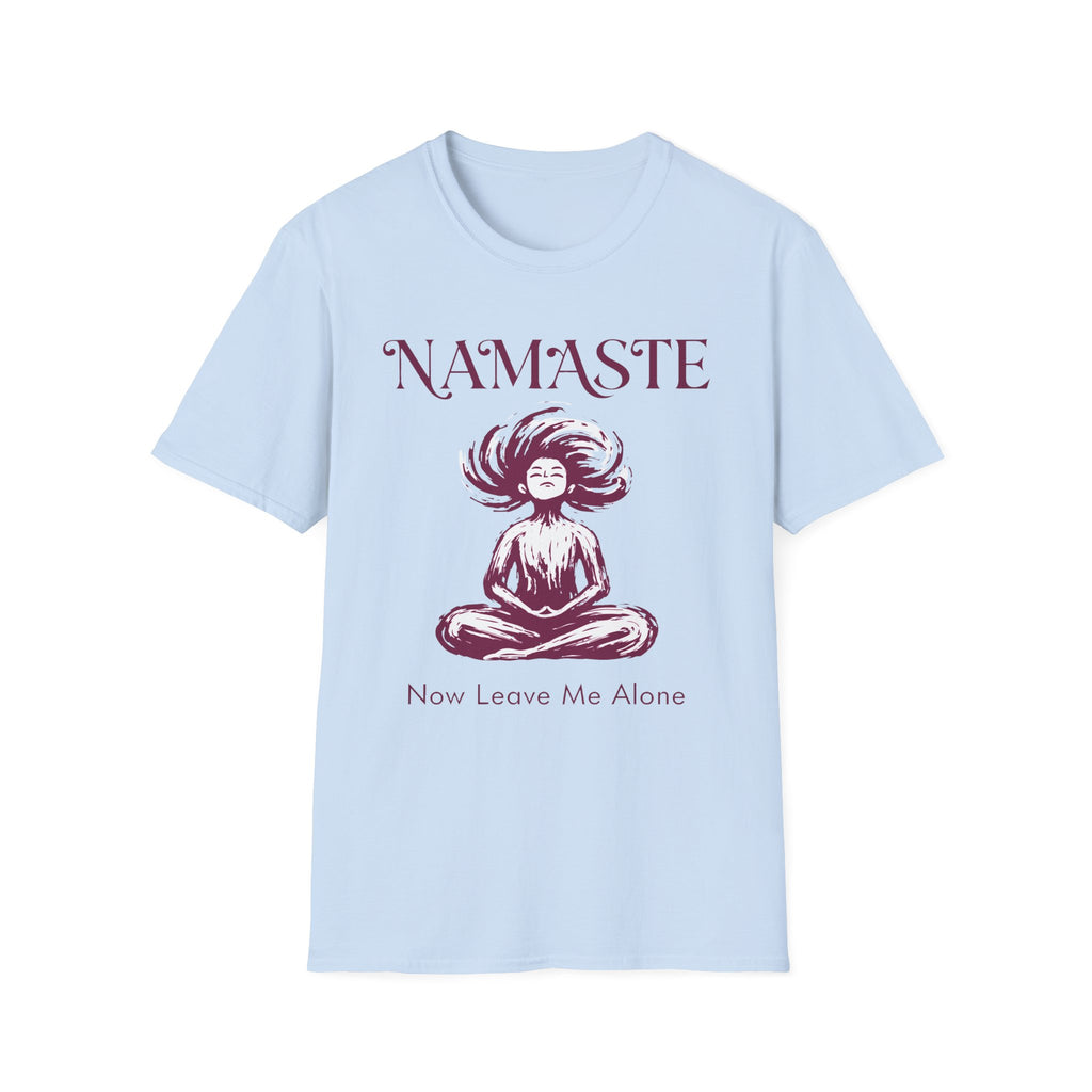 Namaste, Now Leave Me Alone T-Shirt