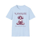 Namaste, Now Leave Me Alone T-Shirt