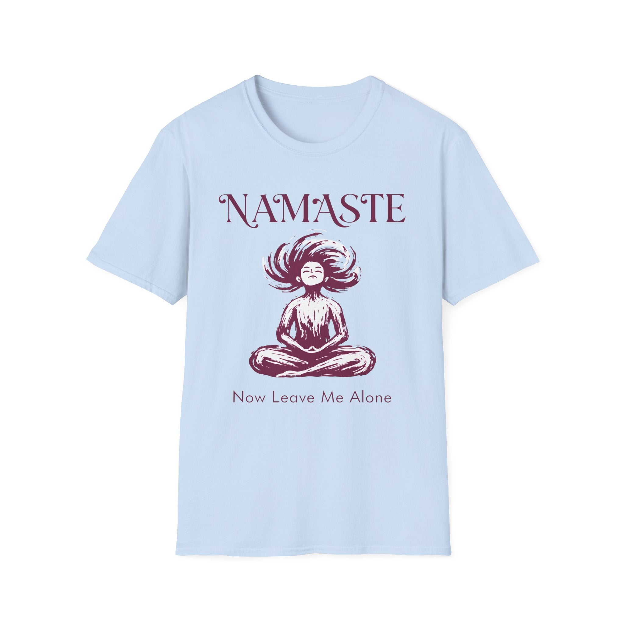 Namaste, Now Leave Me Alone T-Shirt
