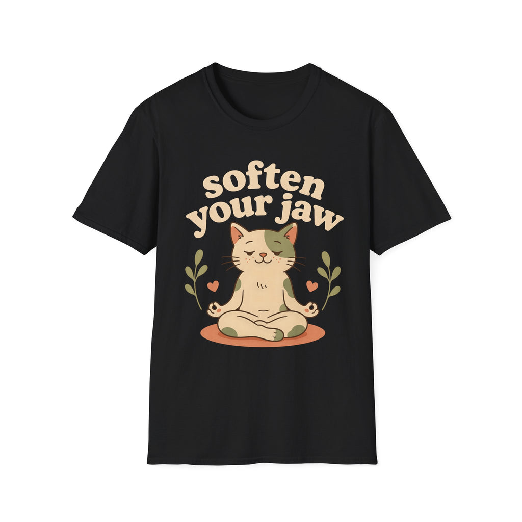 Soften Your Jaw T-Shirt