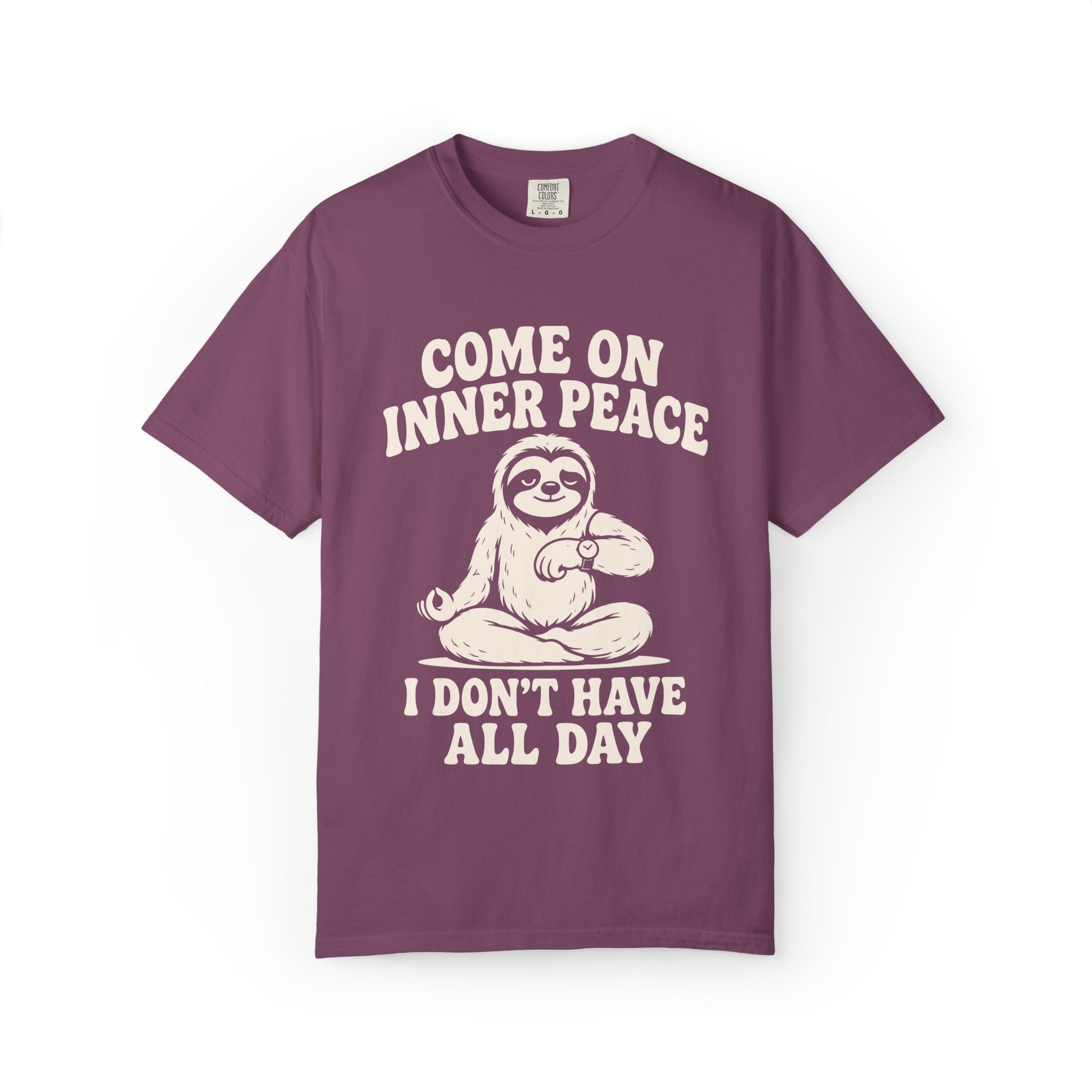 Come On Inner Peace I Don't Have All Day T-Shirt