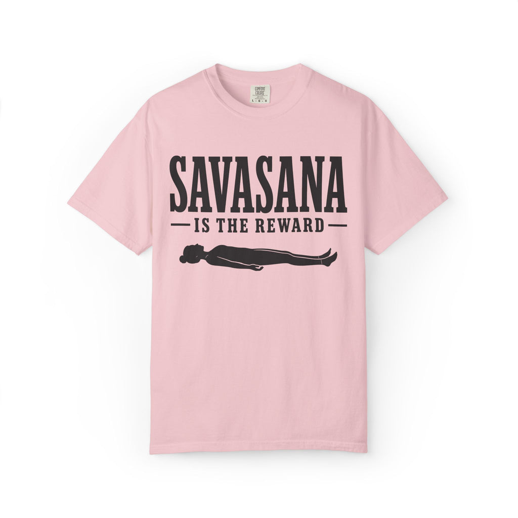 Savasana Is The Reward T-Shirt