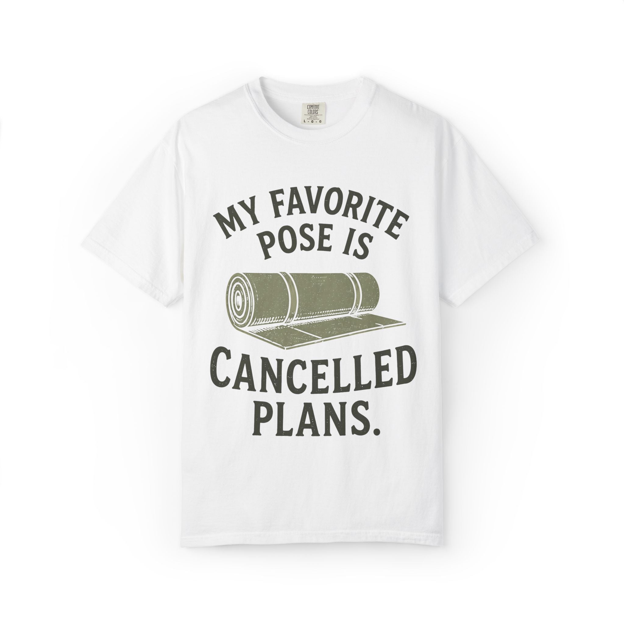 My Favorite Pose Is Cancelled Plans T-Shirt
