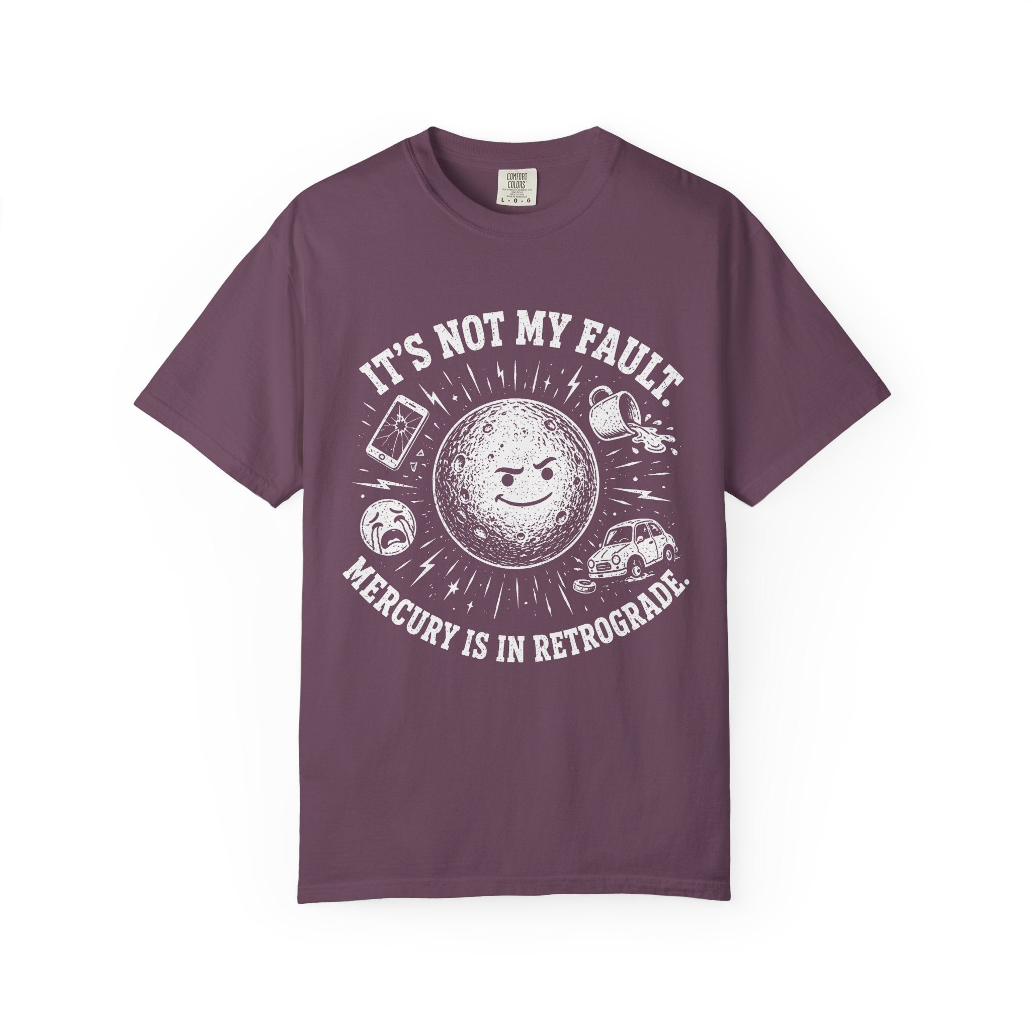 It's Not My Fault, Mercury is in Retrograde T-Shirt