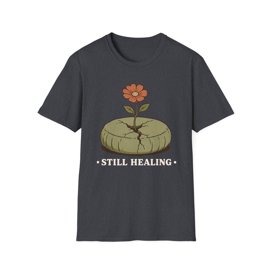 Still Healing T-Shirt