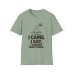 I Came. I Sat. I Thought About Lunch. T-Shirt