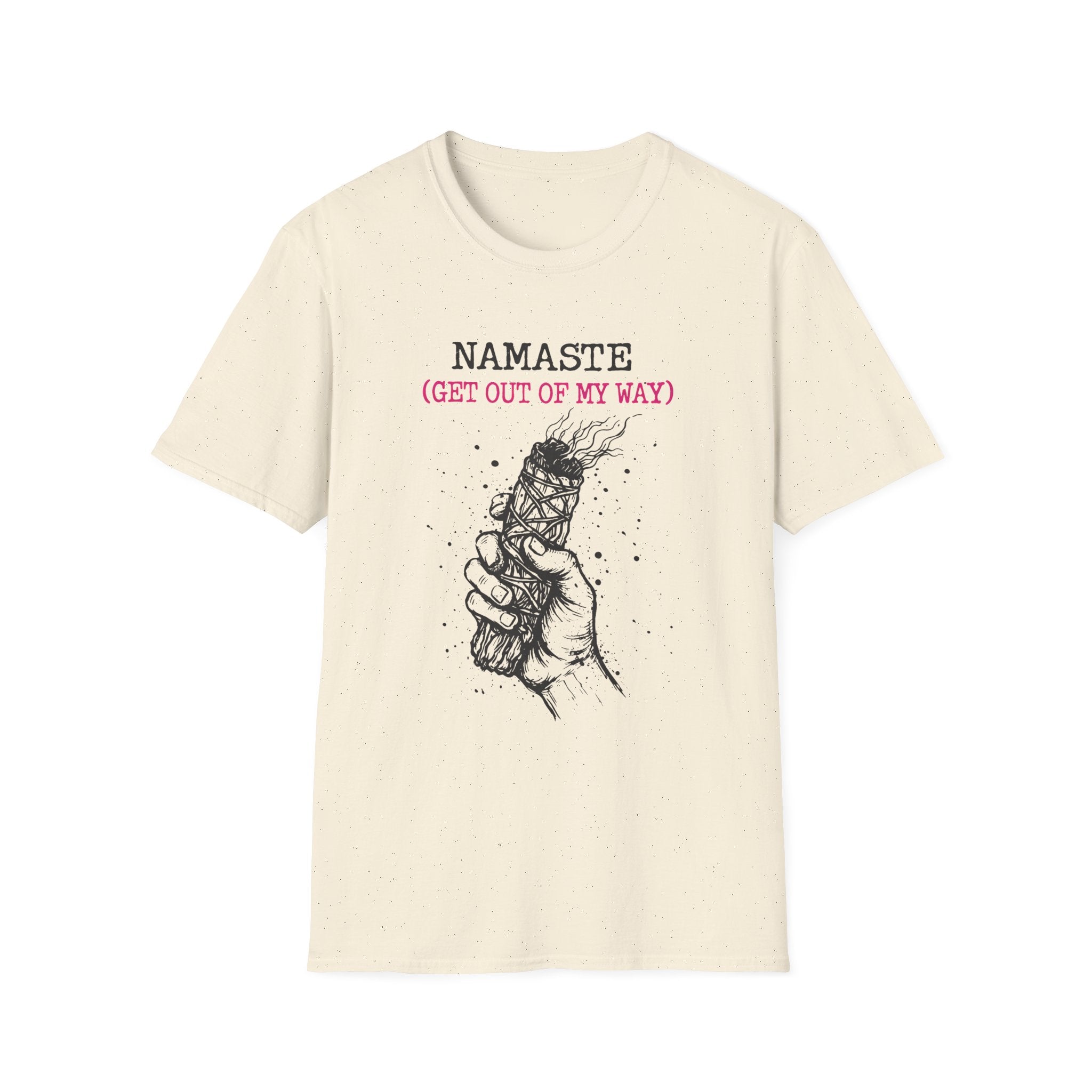Namaste (Get Out of My Way) T-Shirt