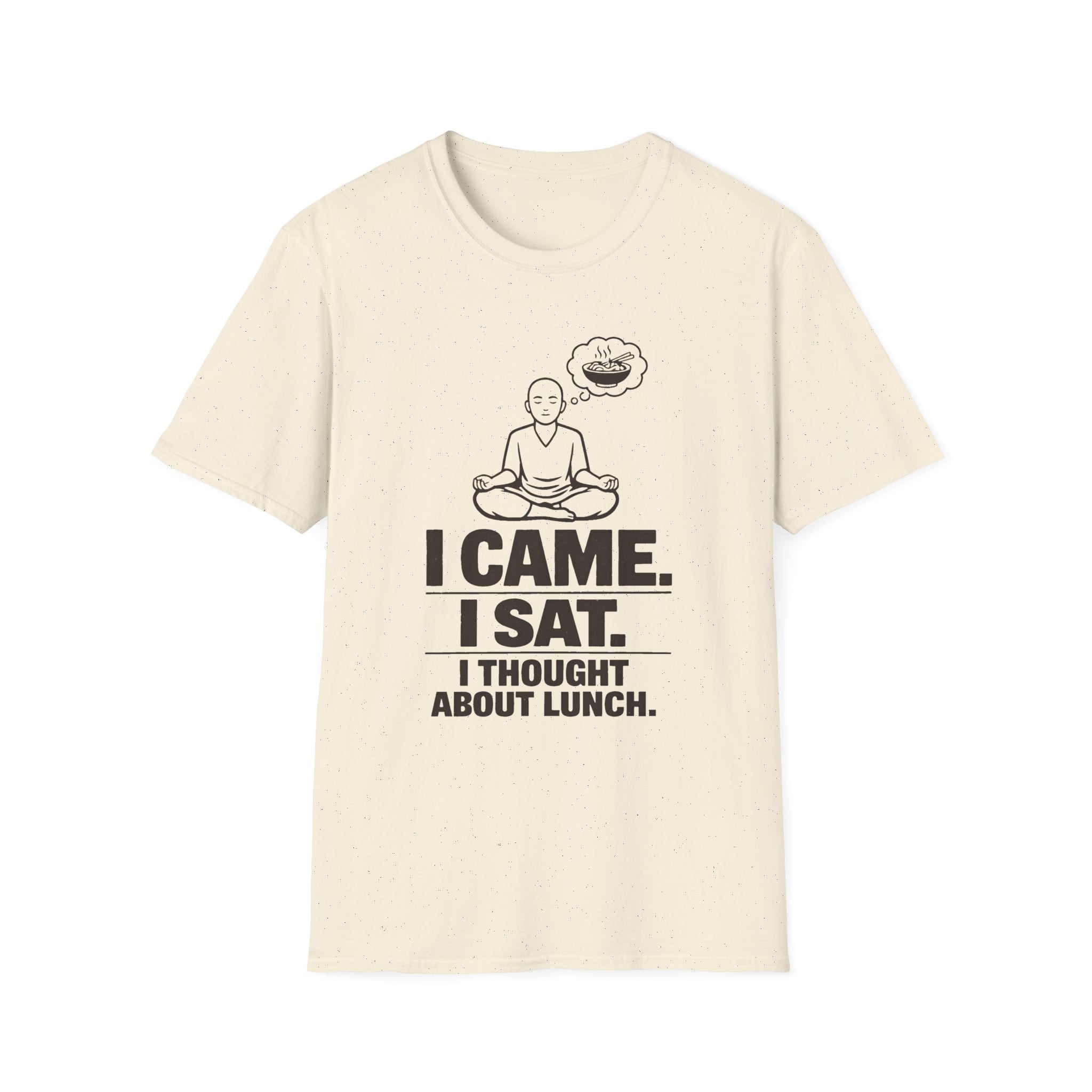 I Came. I Sat. I Thought About Lunch. T-Shirt