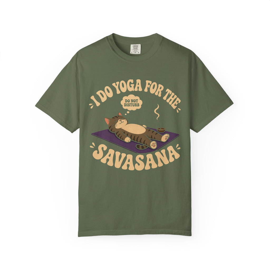 I Do Yoga For The Savasana T-Shirt