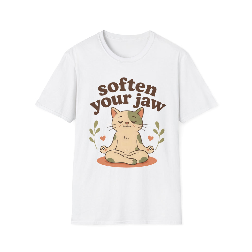 Soften Your Jaw T-Shirt