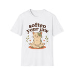 Soften Your Jaw T-Shirt