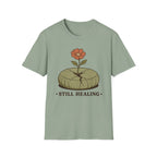 Still Healing T-Shirt