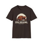 Still Healing, Do Not Rush T-Shirt